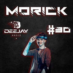 MoRick | Deejay Rádió Mix #30 - 24.01.01.