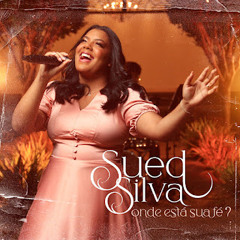 Sued Silva - Onde Esta Sua Fe