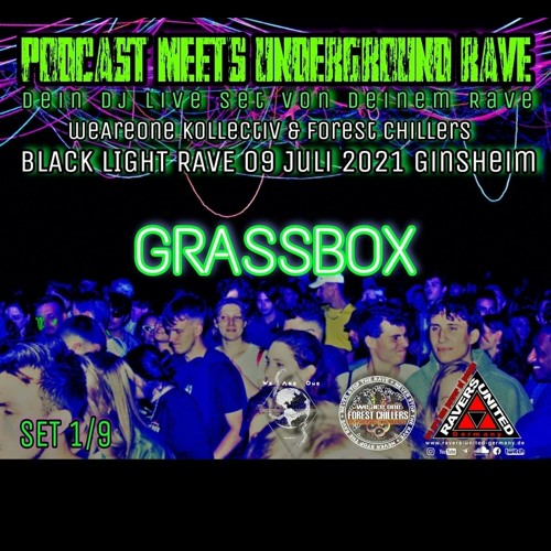 PODCAST MEETS UNDERGROUND RAVE | Grassbox | Black Light Rave v. 09.07.2021