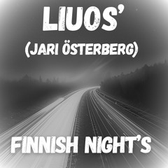 Liuos’ - Finnish Night's