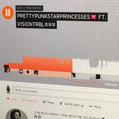 PRETTYPUNKSTARPRINCESSES - ☆☆☆ MOLLYY ☆☆☆ VISIONTRBL ☆☆☆