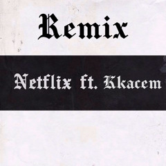 Toquel Netflix (Remix) Ft Kkacem