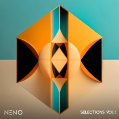 NENO - Selections Vol.1
