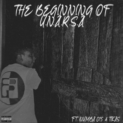 The beginning of u.n.a.r.s.a ft numba 015 & Tikas