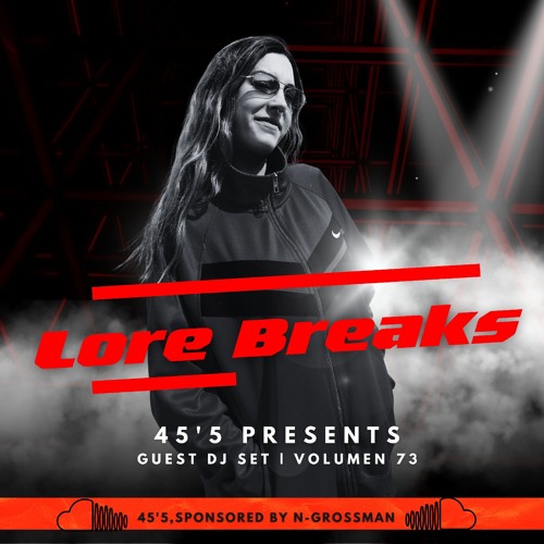 45'5 LOREBREAKS. VOL.73 GUEST DJ SET
