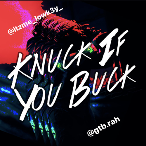 @itzme_lowk3y x @gtb.rah (Buck Cypher)