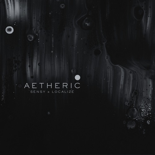 AETHERIC [ft. LOCALIZE]