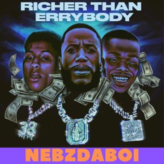 Richer Than Errybody (Prod By "Nebzdaboi" Remix)