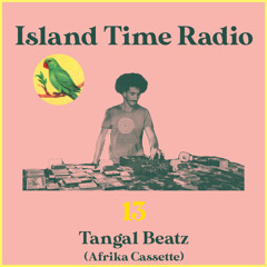 Island Time Radio: Mix 13 with Afrika Cassette