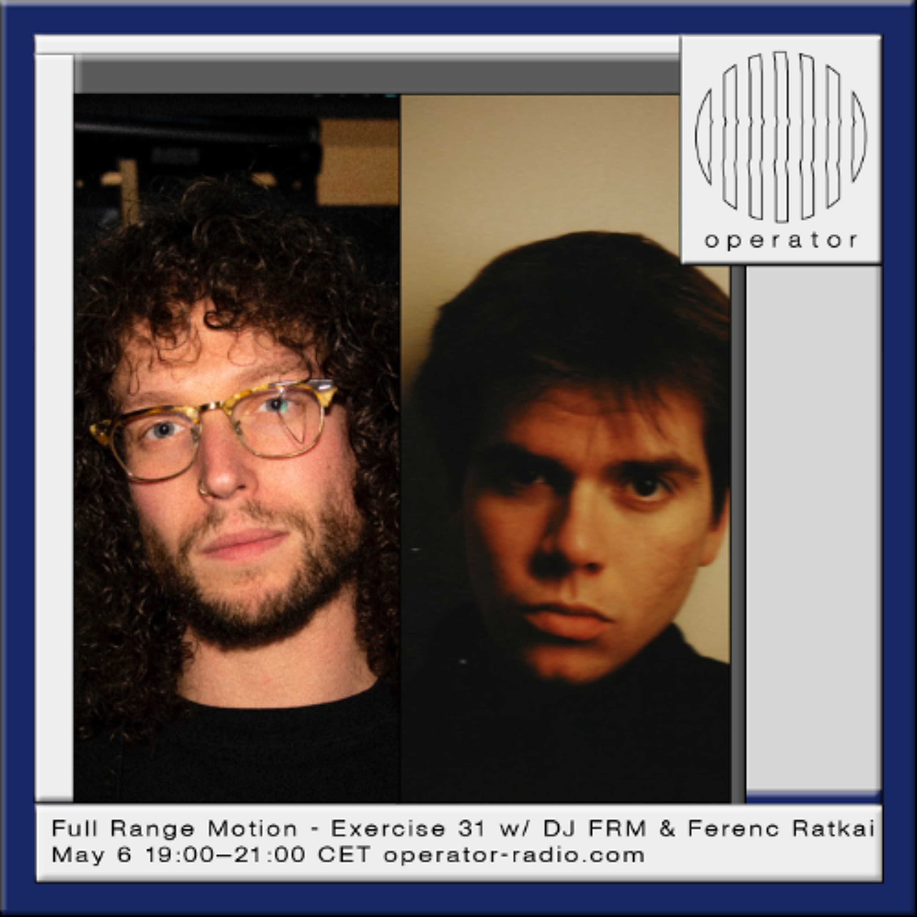 Full Range Motion - Exercise 31 w/ DJ FRM & Ferenc Ratkai - 6th May 2026 episode artwork