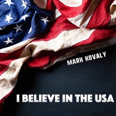 I Believe In The USA