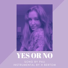 Yes Or No cover by Pau