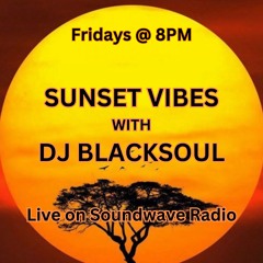 Sunset Vibes With DJ Blacksoul 24.05.24