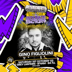 [SHINE Vs THE BOUNCE FACTORY PROMO MIX 1] By Gino Figliolini