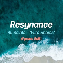 All Saints - Pure Shores (Fyrone Edit) as Free Download