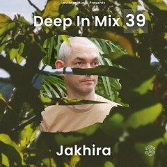 Deep In Mix 39 with Jakhira