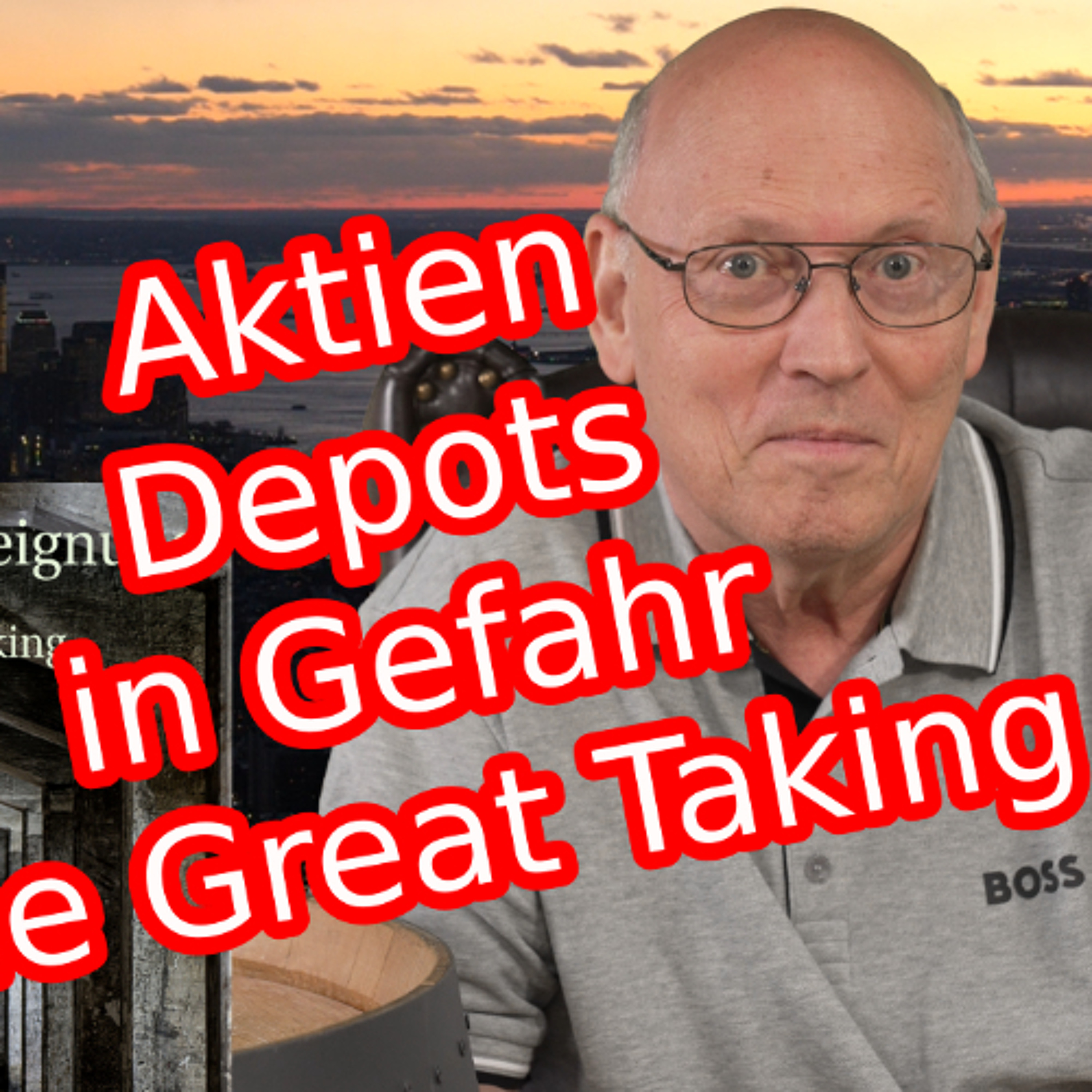 The Great Taking | Clearstream | Aktiendepots | Fonds | Enteignung | The Great Reset