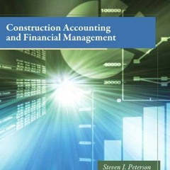[Access] PDF 📘 Construction Accounting & Financial Management (3rd Edition) by  Stev