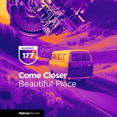 Come Closer — Beautiful Place (Original Mix)