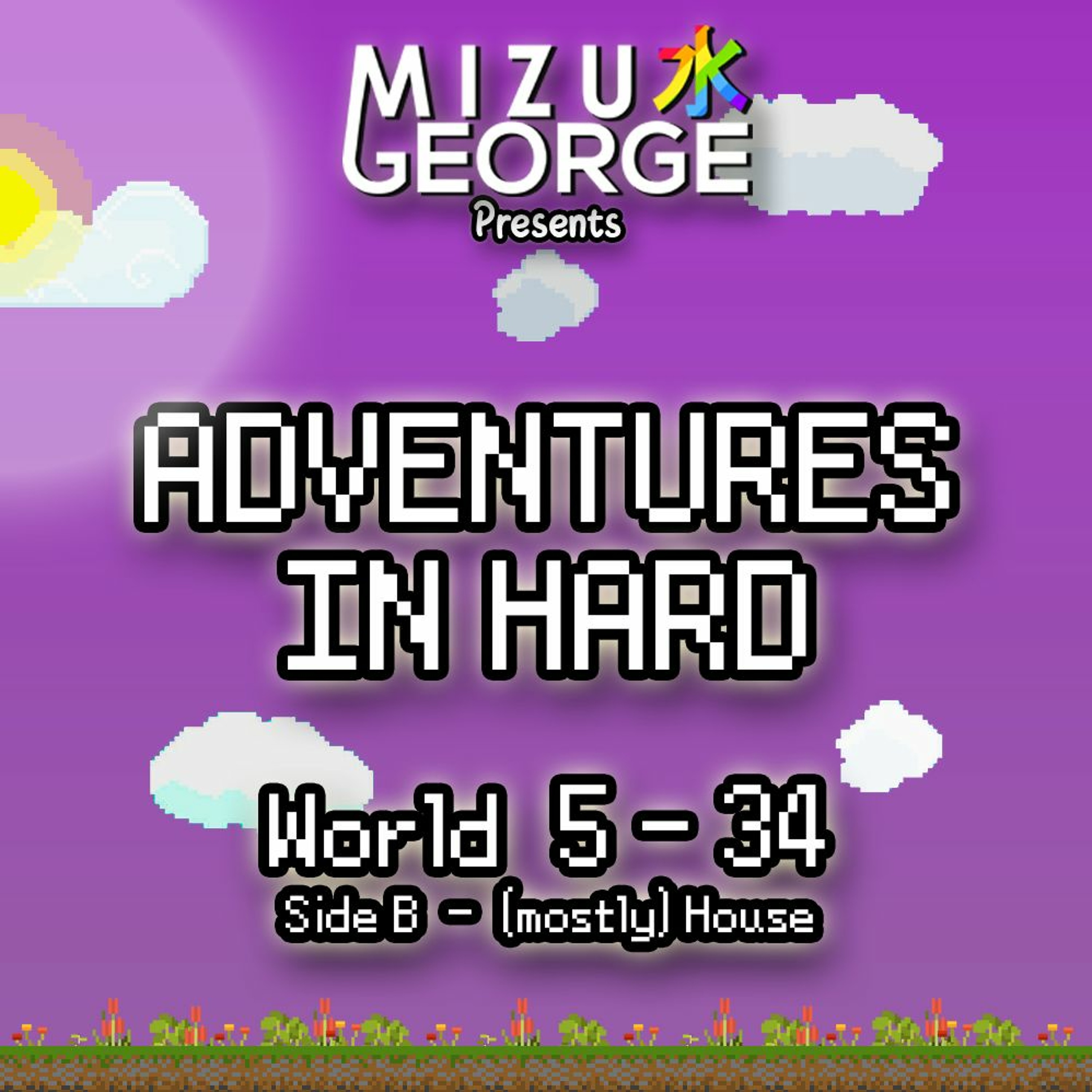 Adventures In Hard: World 5-34 (Side B - House) episode artwork