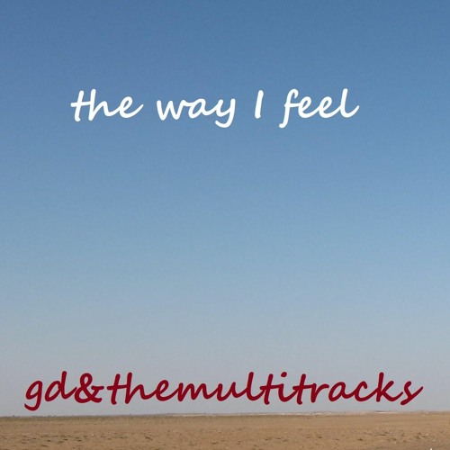 the way I feel