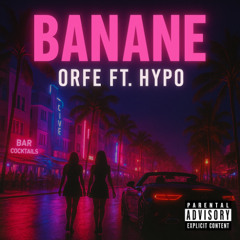 BANANE FT. HYPO