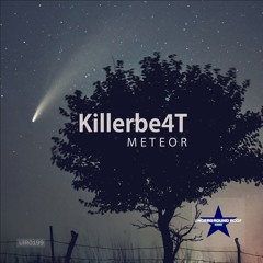 Killerbe4T - Meteor [Underground Roof Records]