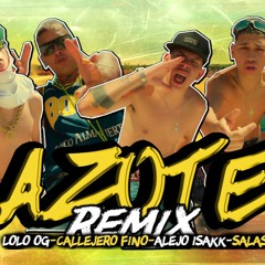 Azote Remix - Lolo OG Ft Callejero Fino, Salas, Alejo Isakk