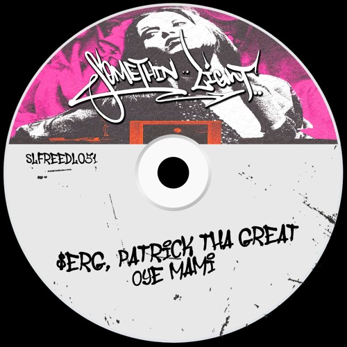 $erg, Patrick Tha Great - Oye Mami [SLFREEDL051]