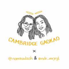 #25 Cambridge Gaokao feat. @ndr_mrjrgl & @namkadash