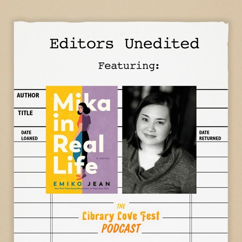 Editors Unedited: Lucia Macro interviews Emiko Jean, author of MIKA IN REAL LIFE