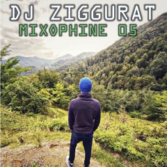 DJ Ziggurat - Mixophine 05