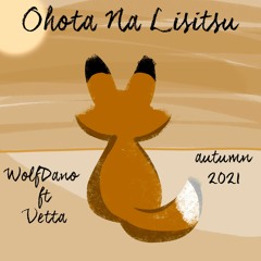 WolfDano FT Vetta - Ohota Na Lisitsu