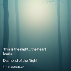 diamond of the night.