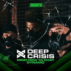Deep Crisis - Mind How Ya Chat