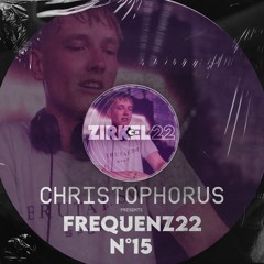 Frequenz 22 | #015 | Chris ToPhorus