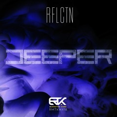 RFLCTN - DEEPER EP - medley AERIAL/DEEPER/BANGKOK