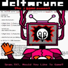 [PIPEJAM 3] Spam.TXT, Would You Like To Game? - [Deltarune: The 3Same Puppet]