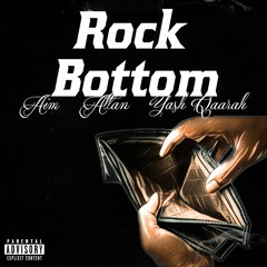 Rock Bottom (feat. Altan & Yash Qaraah)