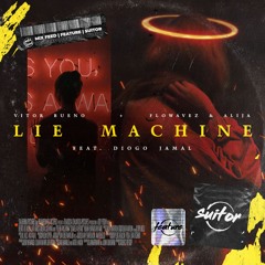 Vitor Bueno + Flowavez & Alija feat. Diogo Jamal - Lie Machine [ FREE DOWNLOAD ]