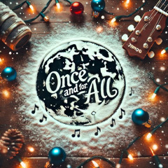 Once And For All