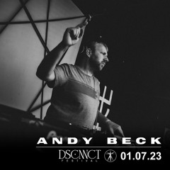 Andy Beck @ DSCNNCT Festival 01/07/23