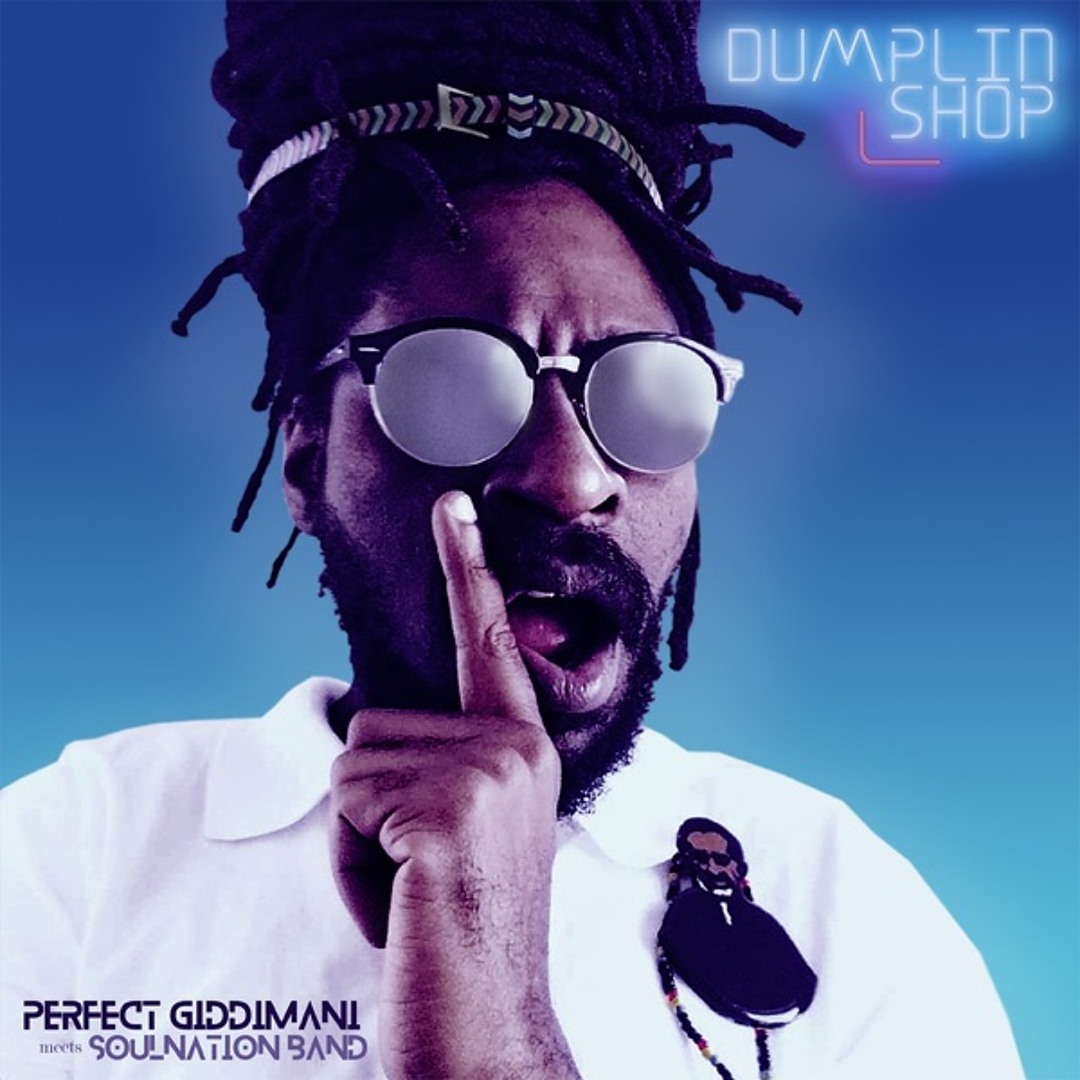 Stream Choppa - Perfect Giddimani & Soulnation Band [Evidence Music] by ...
