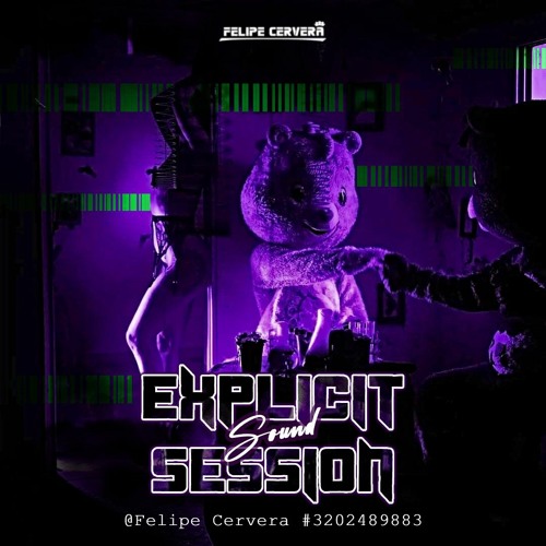 EXPLICIT SESSION 1.0 - FELIPE CERVERA DJ