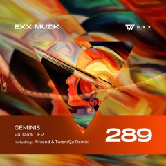 GEMINIS - Pa Taka (Airsand & TuraniQa Remix) (Exx Muzik)