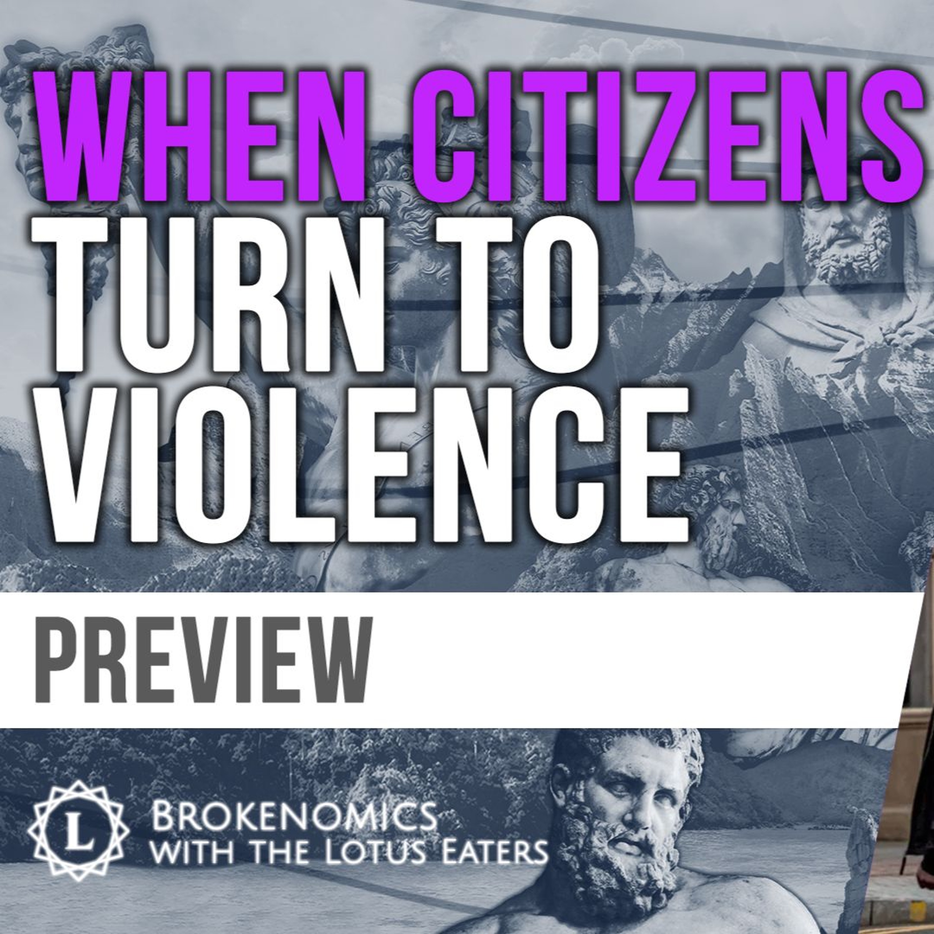 PREVIEW: Brokenomics | Economics of Civil Unrest