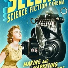 [PDF READ ONLINE] Selling Science Fiction Cinema: Making and Marketing a Genre b