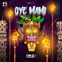 Cruz - Oye Mami (Original Mix)