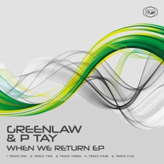 Greenlaw & P Tay - When We Return (Original Mix)