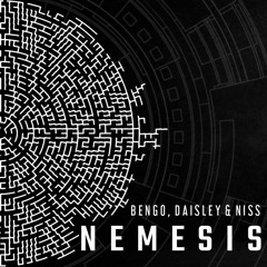 BENGO X DAISLEY X NISS - NEMESIS [2K FREE DOWNLOAD]